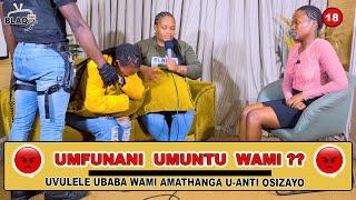 Uvulela ubaba wami amathanga u_Anti osizayo | UMFUNANI UBABA WAMI??