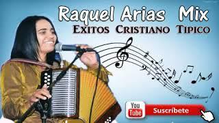 Mix Raquel Arias Album Completo Merengues Tipicos Cristiano