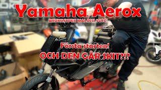 YAMAHA BRUKSHYPER AEROX | BYGGSERIE | DEL 23 | FÖRSTA STARTEN, OCH DEN GÅR SKIT?!?