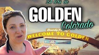 24 hours in downtown Golden Colorado on Our National Adventure