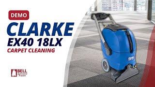 Clarke EX40 18LX Carpet Extractor: Features, Tips & Best Cleaning Practices
