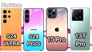 S24 Plus vs  iPhone 15 pro vs S24 ultra vs Xiaomi 13t Pro
