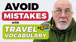 AVOID Common MISTAKES with Travel Vocabulary  (+ quiz) | Speak Like a Native