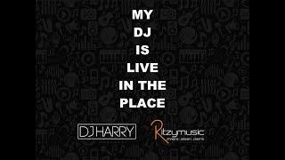 DJ HARRY, PUPS | RITZY MUSIC | MY DJ IS LIVE IN THE PLACE