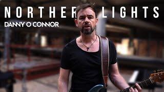 NORTHERN LIGHTS (feat. Ingrid Arthur) – Danny O Connor