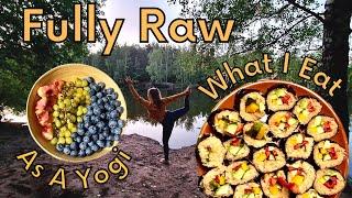 What I Eat In A Day As A Raw Vegan Yogi