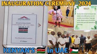 INAUGURATION CEREMONY, KENYAN'S  in UAE#2024#kenyan#ceremony##nyumbanene#