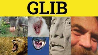  Glib Meaning - Glibly Examples - Glib Defined - Glib Definition - Glib Glibly GRE 3500 Vocabulary