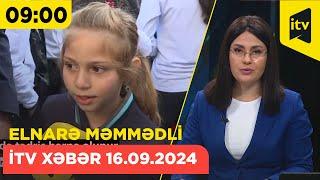 İTV Xəbər | 16.09.2024 | 09:00