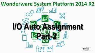 Wonderware System Platform 2014 R2 IO Auto Assignment Part 2