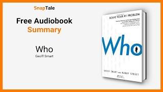 Who by Geoff Smart: 10 Minute Summary