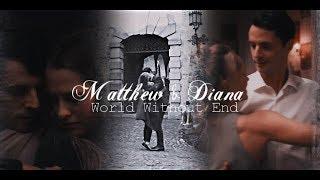 Matthew & Diana - World Without End