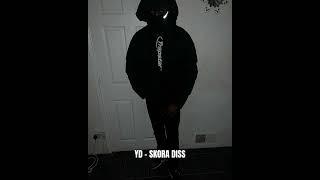 YD - Skora Diss