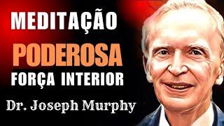 PODEROSA meditação para elevar seu poder PESSOAL através  do SUBCONSCIENTE - Dr. Joseph Murphy