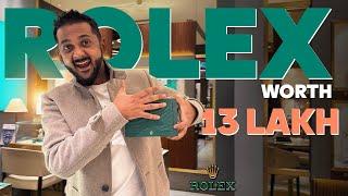 This Is How I Got My First Rolex Worth 13 Lakhs | ExploreTheUnseen2.0