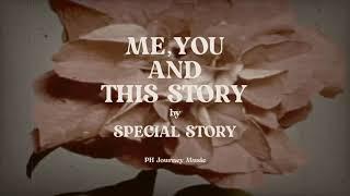 Special Story - Me, You And This Story (Lyrics Video)