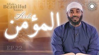 How To REMOVE Fears and GAIN Security | Al Mu'min | Allah's Beautiful Names