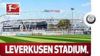 The Home of Bayer 04 Leverkusen - An Engineering Masterpiece