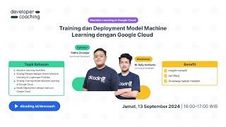 #DevCoach 168: ML in Google Cloud | Training & Deployment Model Machine Learning dengan Google Cloud