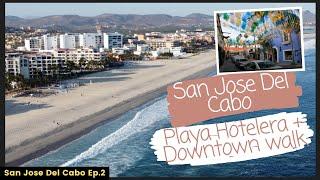 San Jose Del Cabo adventure series (Ep. 2)  Beach with roaring waves & a walk through downtown 