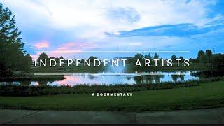 Independent Artists: A Documentary