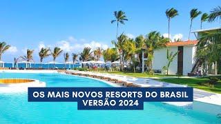 Os mais novos Resorts do Brasil, versão 2024