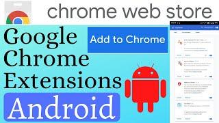 Install Google Chrome Extensions in Android | Install Chrome extensions on Android | Chrome Add On