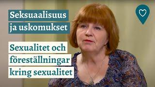 Seksuaalisuuden omahoito: Seksuaalisuus ja uskomukset