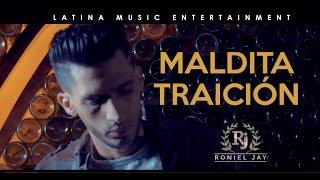 Roniel Jay - ''Maldita Traición'' (Nuevo 2016) (LME)