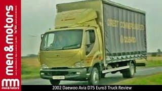 2002 Daewoo Avia D75 Euro3 Truck Review