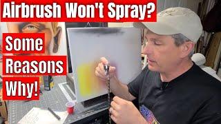 Airbrush Won't Spray? Some Reasons It Won't!