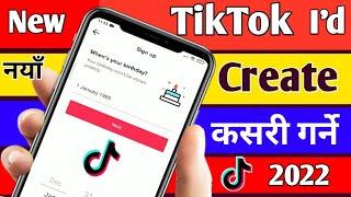 How to Create a new TikTok I'd || Naya Tiktok ID Kasari Banaune || Create TikTok Account Nepali 2022