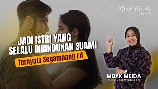 Ini 3 Langkah Anggun Membuat Anda Selalu Dirindukan Suami #mbakmeida