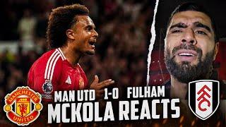 Man Utd 1-0 Fulham | McKola Reacts