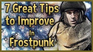 7 Great Tips to Improve at Frostpunk - Tips & Tricks Strategy Guide