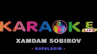 Xamdam Sobirov - Kapalagim karaoke | Хамдам Собиров - Капалагим караоке