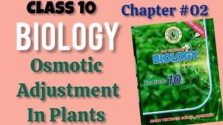 Osmotic adjustment in Plants - Homeostasis -Chapter #02 -10th biology Sindh board