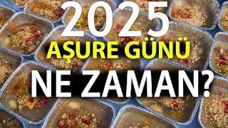 2025 Aşure Günü Ne Zaman? Aşure Günü Hangi Tarihte?