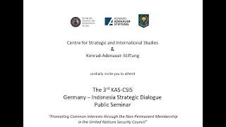 The 3rd KAS-CSIS Public Seminar: Germany-Indonesia Strategic Dialogue