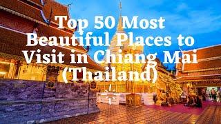 Top 50 Tourist Attractions in Chiang Mai (Thailand)- Pandey Tourism