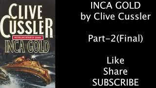 INCA GOLD by Clive Cussler | Dirk Pitt   12 | Part  2of2 | ASM AudioBook | Free AudioBook