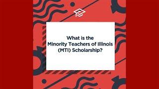 ISAC College Minute™ 3/22/22 What is the Minority Teachers of Illinois Scholarship?