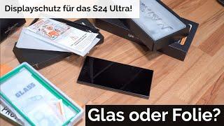 Displayschutz für das S24 Ultra im Vergleich, Glas oder Folie?