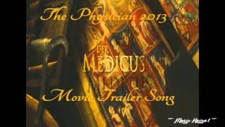 The Physician 2013 - Trailer Song [Der Medicus Trailer Musik (Perfect Ten by Lorne Balfe)