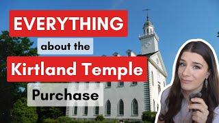 EVERYTHING about the KIRTLAND TEMPLE Purchase