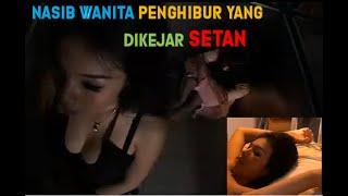 film Asia NASIB WANITA PENGHIBUR YANG DIKEJAR SETAN- Alur Cerita Film