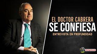 PROGRAMA 34: EL DOCTOR CABRERA SE CONFIESA. Entrevista en profundidad