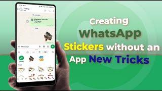 How to Make Stickers for WhatsApp without App on Android & iPhone