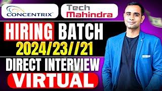 Concentrix & TechMahindra Biggest Hiring | Direct Virtual Interview | Batch 2024-2021