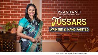 Printed and Hand Painted Tussar Silk Sarees from Rs. 5550/- | Prashanti | 16 Nov 24